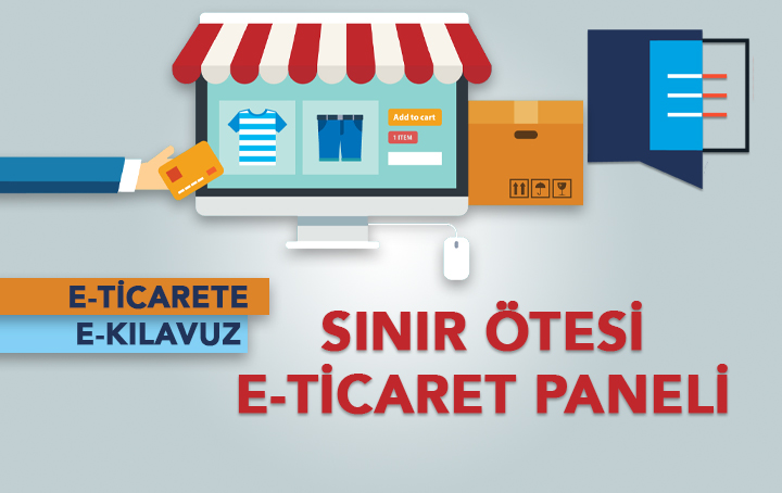 Sınır Ötesi E-Ticaret Paneli